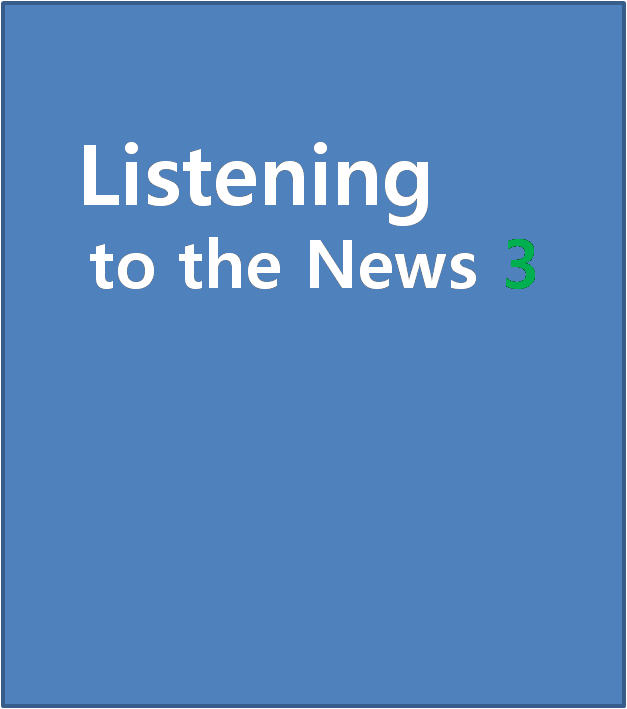 Listening to the News 3 답지 및 해설[2024]